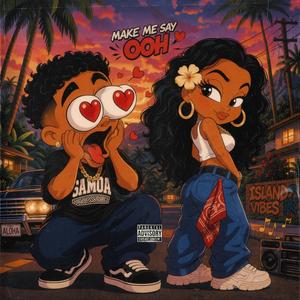 Make Me Say Ooh