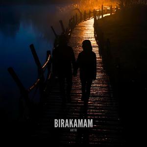 bırakamam artık