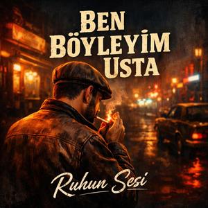Ben Böyleyim Usta