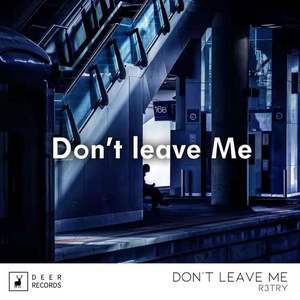 Don't leave Me