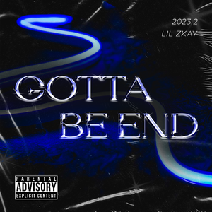 Gotta Be End