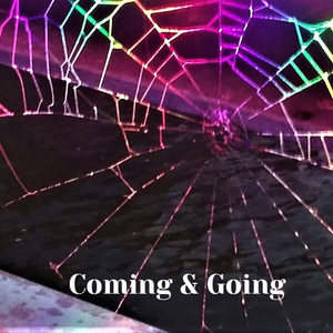 Coming & Going