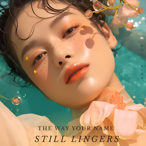 The Way Your Name Still Lingers