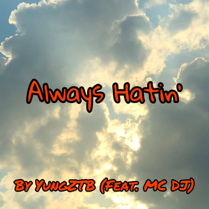 Always Hatin'
