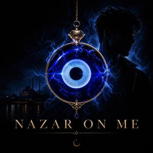 Nazar On Me