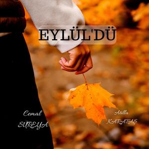 EYLÜL'DÜ