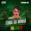 DJ Guilherme - Fuma Da Minha Parang4