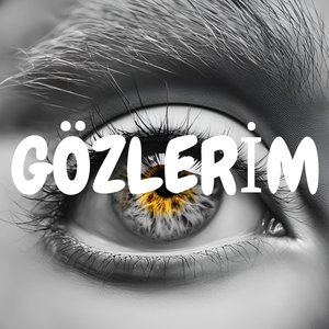 Gözlerim