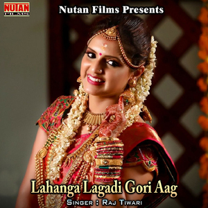 Lahanga Lagadi Gori Aag