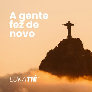 A gente fez de novo
