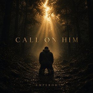 Call on Him