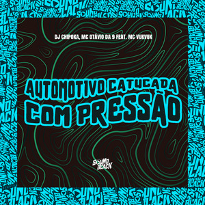 Automotivo Catucada Com Pressão