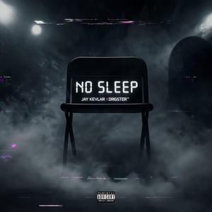 No Sleep (feat. Drigster)