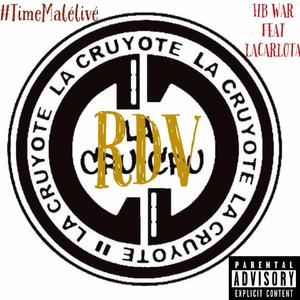 HB WAR FEAT LACARLOTA 'RDV' #TimeMalélivé (feat. Dj dirty)