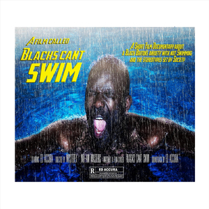 A Film Called Blacks Cant Swim