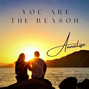 You Are The Reason