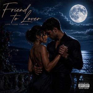 From Friend to Lover