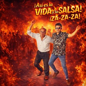 Así Es La Vida Y La Salsa Za Za Za