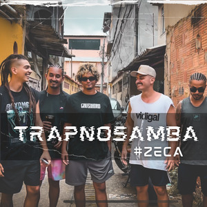Trapnosamba #zeca