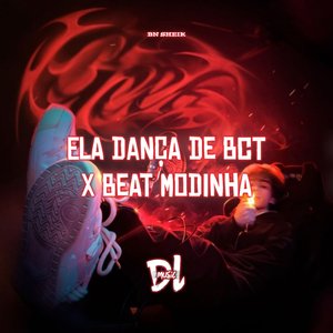Ela Dança de Bct X Beat Modinha
