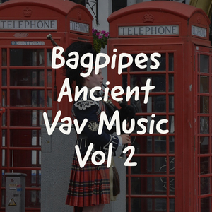 Bagpipes Ancient Vav Music, Vol. 2