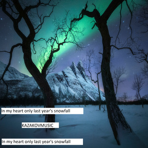 In My Heart Only Last Year's Snowfall