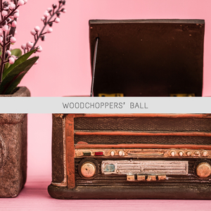 Woodchoppers’ Ball