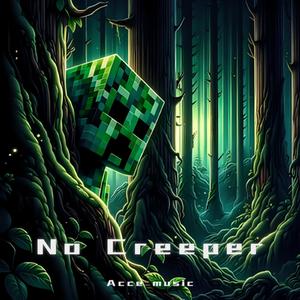 No Creeper