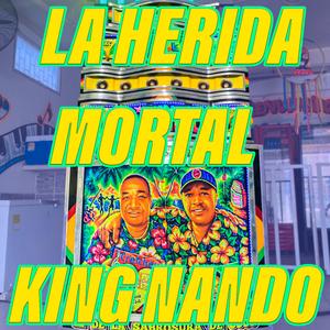 La Herida Mortal (feat. King Nando) (En vivo)