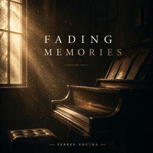 Fading Memories
