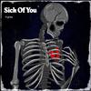 Tripton - Sick Of You