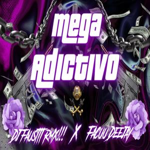 Mega Adictivo (feat. Facuu Deejay)