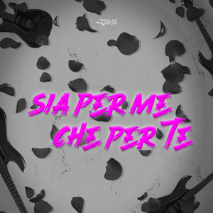 Sia per me che per te