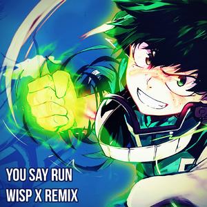 Yuki Hayashi - You Say Run (Wisp X Remix)