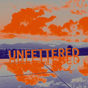 UNFETTERED