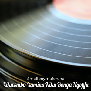 Xikwembo Xamina Niku Bonga Ngopfu