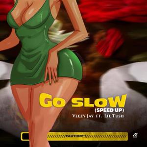 Go slow (speedup) (feat. Liltush)