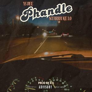 Phandle (feat. Ntarra Ke Lo)