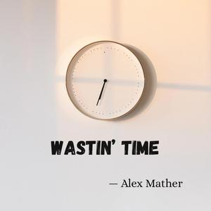Wastin' Time