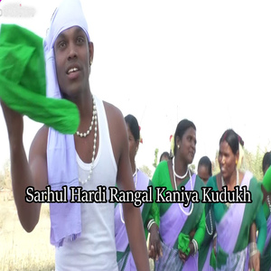Sarhul Hardi Rangal Kaniya Kudukh