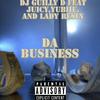 Dj guilly d - Da business (feat. Yubiie,Lady resin & Juicy j)