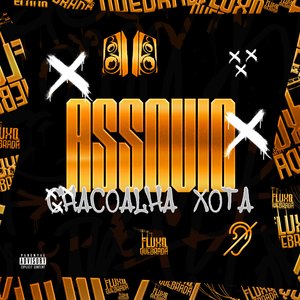 Assovio chacoalha a xota