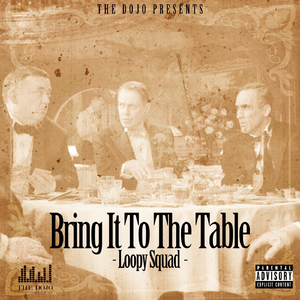 Bring It to the Table (feat. Loopy Squad)