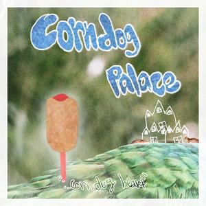 Corndog Palace (feat. Gwen Rose)