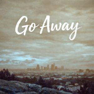 Go Away
