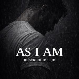 As I am