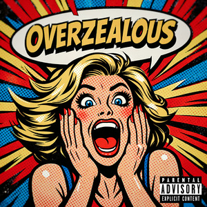 Overzealous