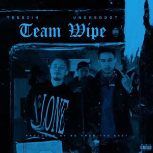 Team Wipe (feat. TKeezin)