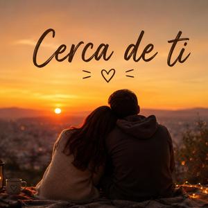 CERCA DE TI