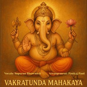 Vakratunda Mahakaya (feat. Suparno Bhowmick)